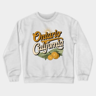 Ontario California, Ontario, California, Ontario CA Crewneck Sweatshirt